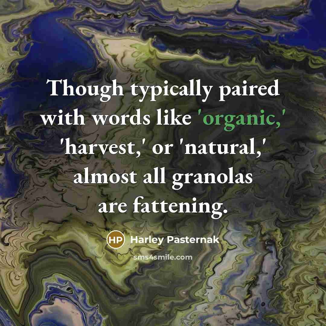 “Though typically paired with words like 'organic,' 'harvest,' or 'natural,'…” quote by Harley Pasternak