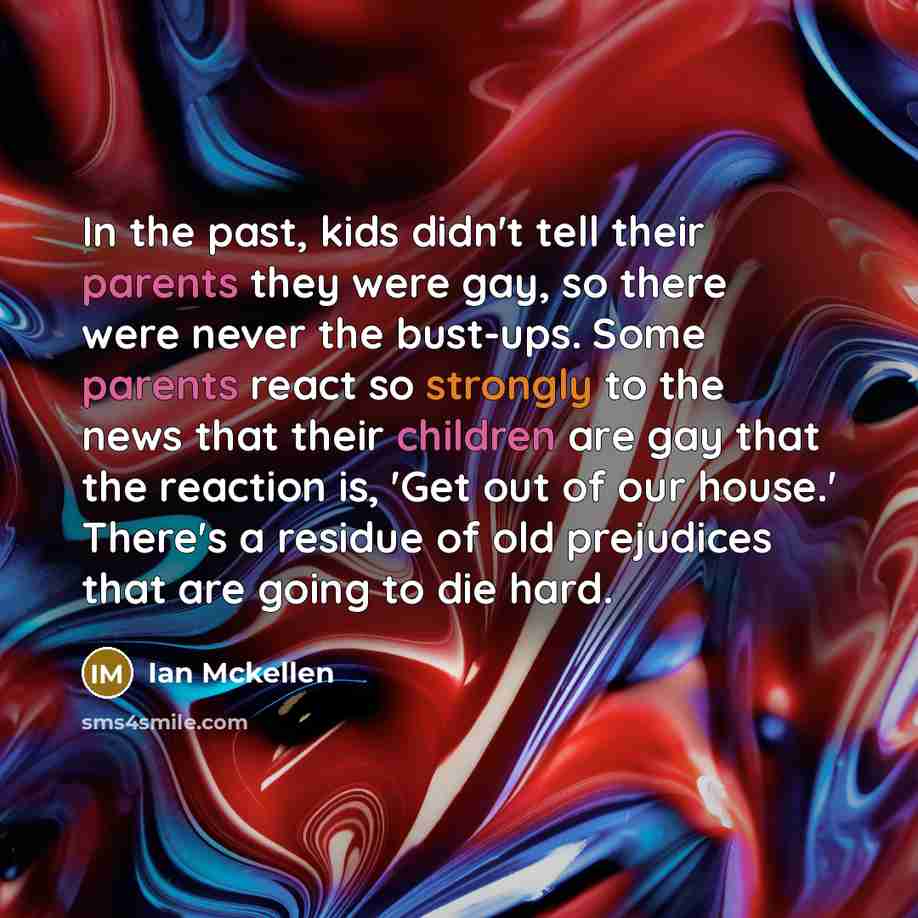 “In the past, kids didn't tell their parents they were…” quote by Ian Mckellen