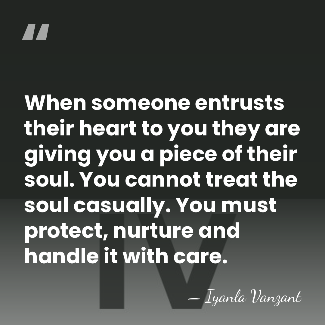 When someone entrusts their heart to you they are giving you a&hellip; - Iyanla Vanzant
