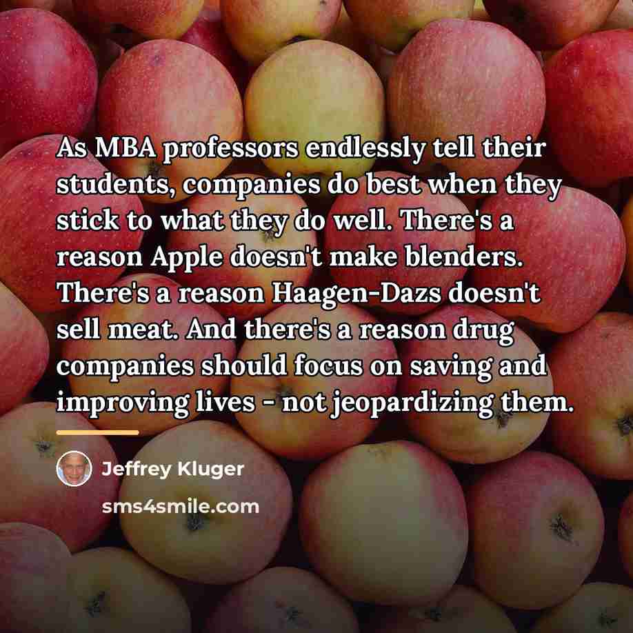 “As MBA professors endlessly tell their students, companies do best…” quote by Jeffrey Kluger