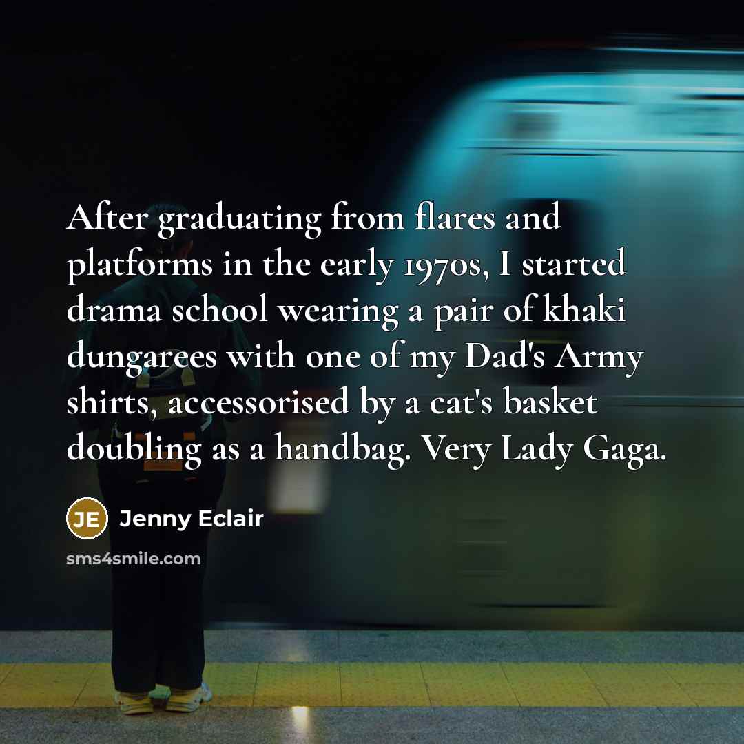 “After graduating from flares and platforms in the early 1970s,…” quote by Jenny Eclair