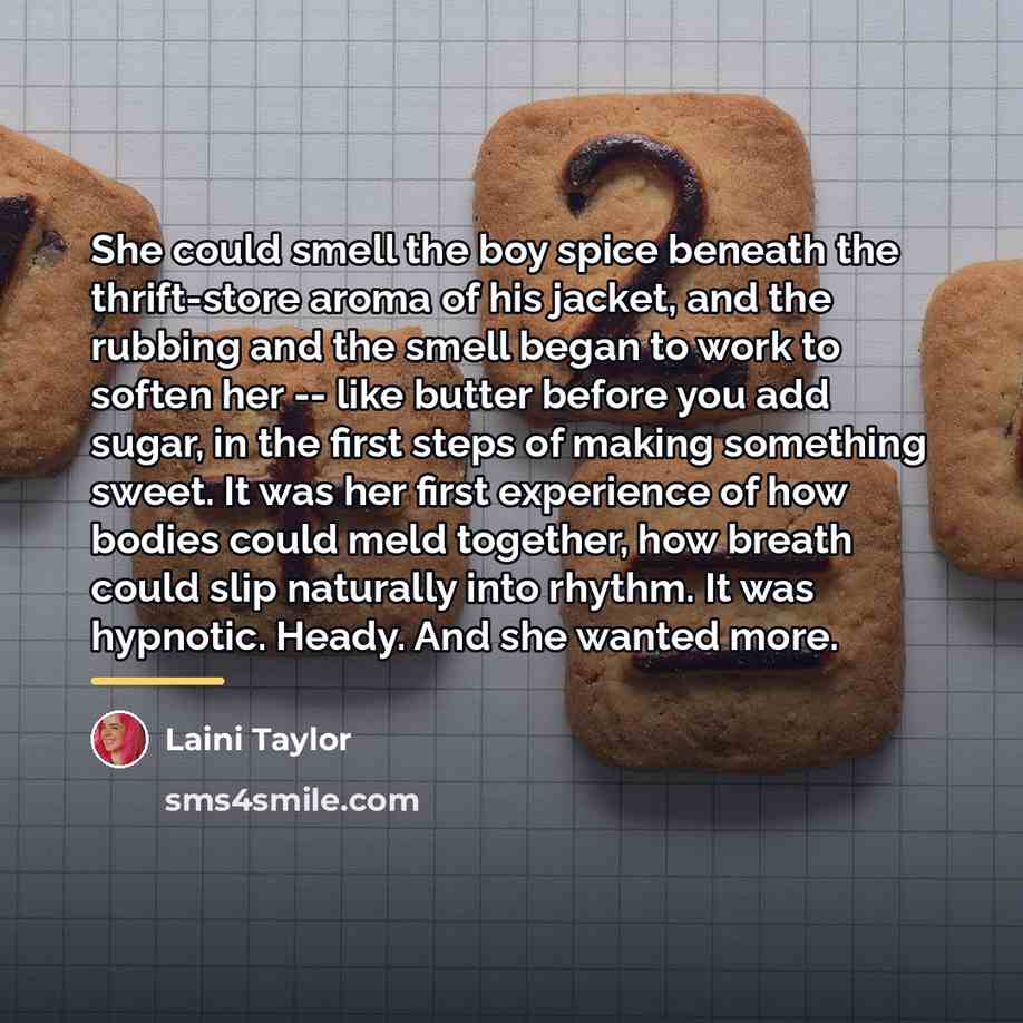 “She could smell the boy spice beneath the thrift-store aroma…” quote by Laini Taylor