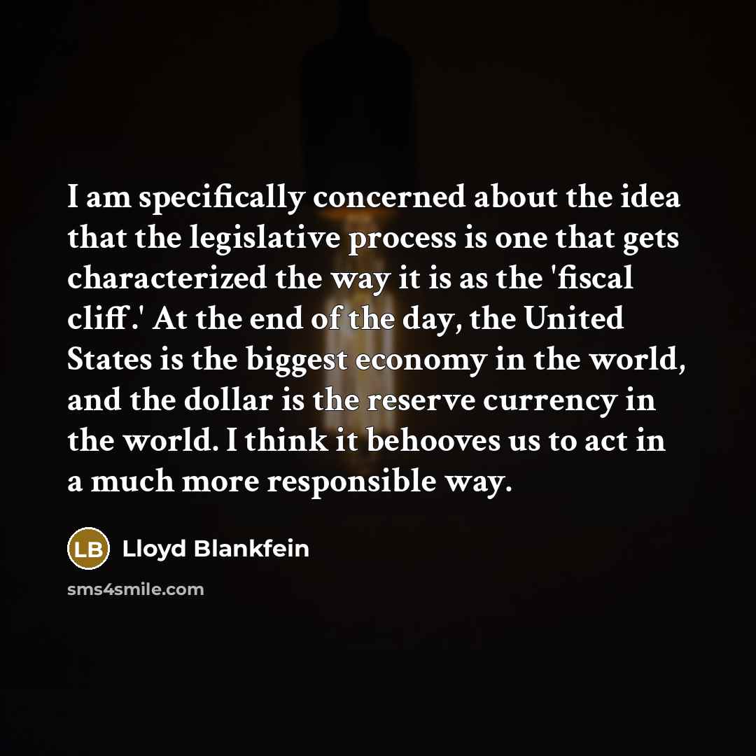 “I am specifically concerned about the idea that the legislative…” quote by Lloyd Blankfein