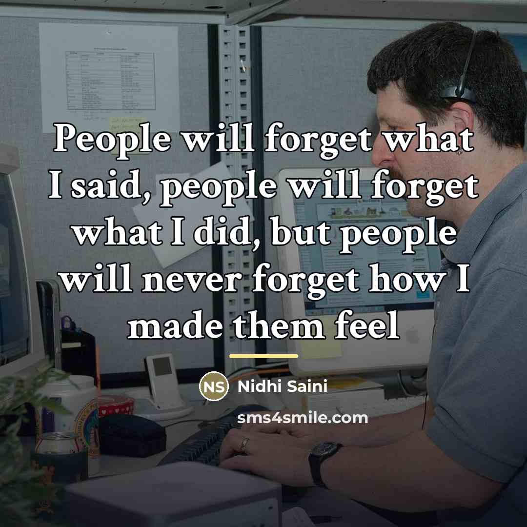 “People will forget what I said, people will forget what…” quote by Nidhi Saini