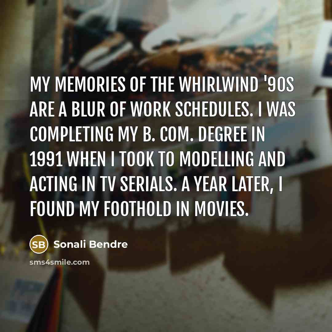 “My memories of the whirlwind '90s are a blur of…” quote by Sonali Bendre
