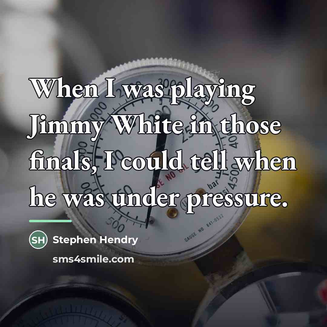 “When I was playing Jimmy White in those finals, I…” quote by Stephen Hendry