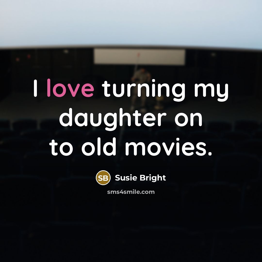 “I love turning my daughter on to old movies.…” quote by Susie Bright