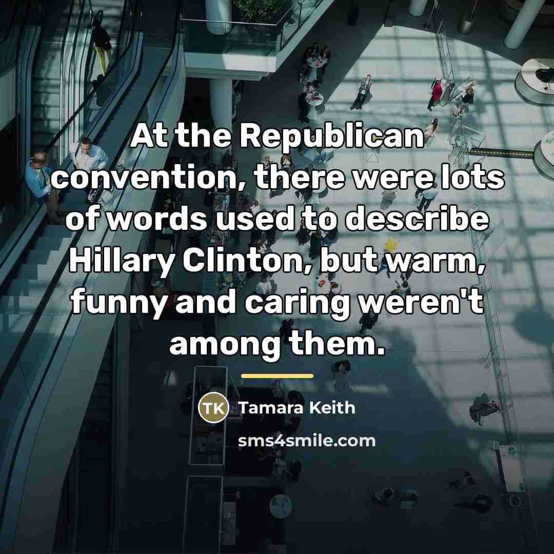 “At the Republican convention, there were lots of words used…” quote by Tamara Keith