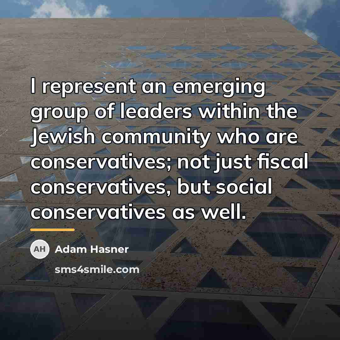 “I represent an emerging group of leaders within the Jewish…” quote by Adam Hasner