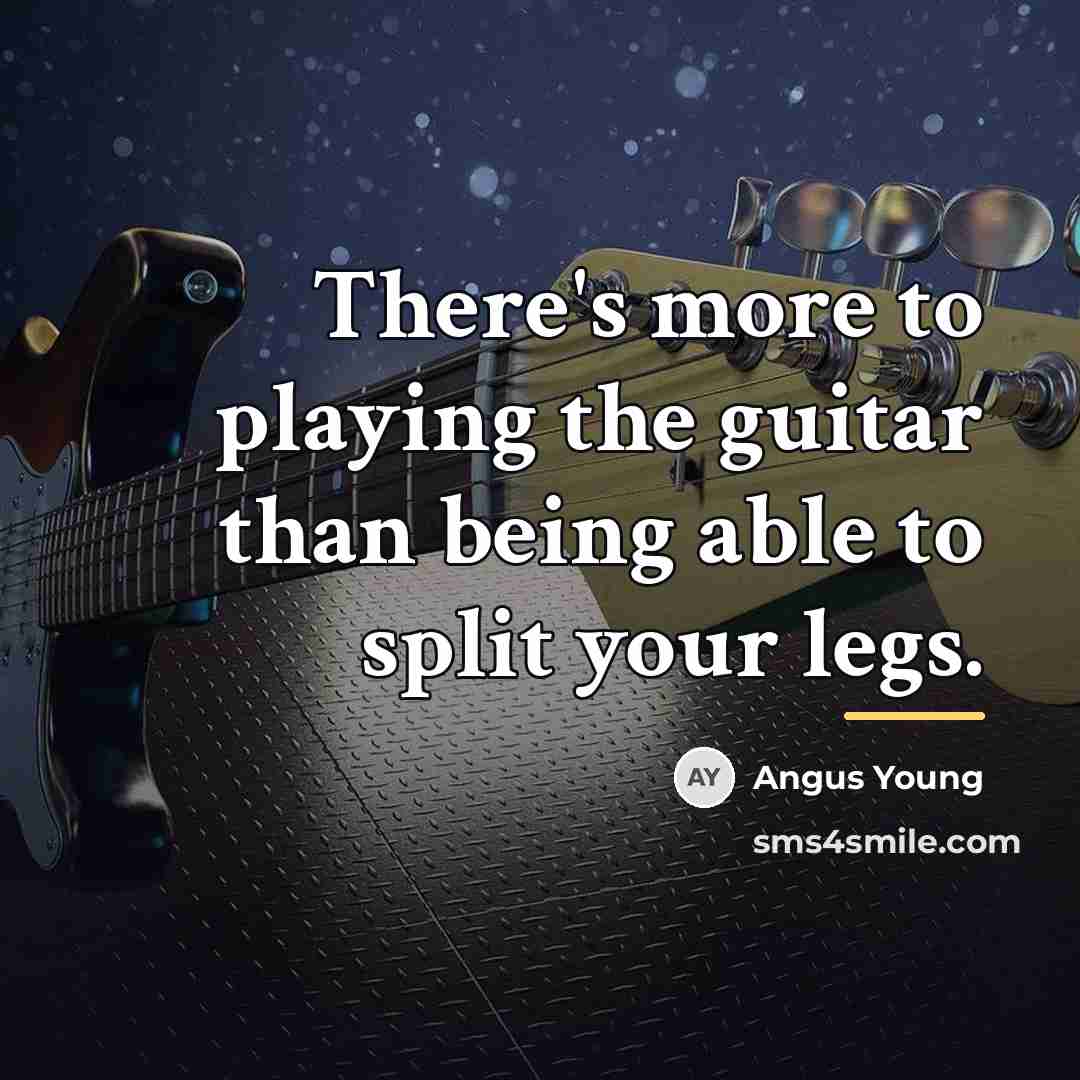 “There's more to playing the guitar than being able to…” quote by Angus Young