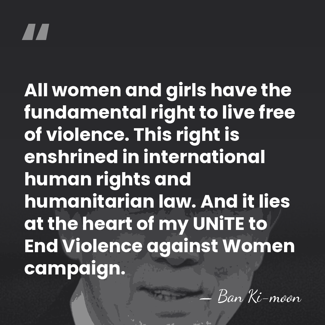 All women and girls have the fundamental right to live free of&hellip; - Ban Ki-moon