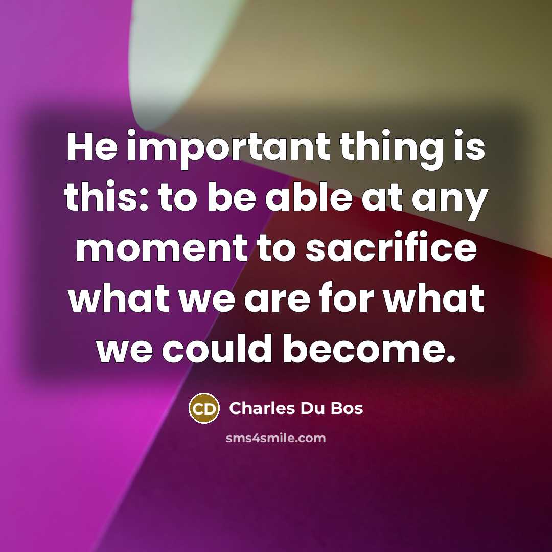 “He important thing is this: to be able at any…” quote by Charles Du Bos