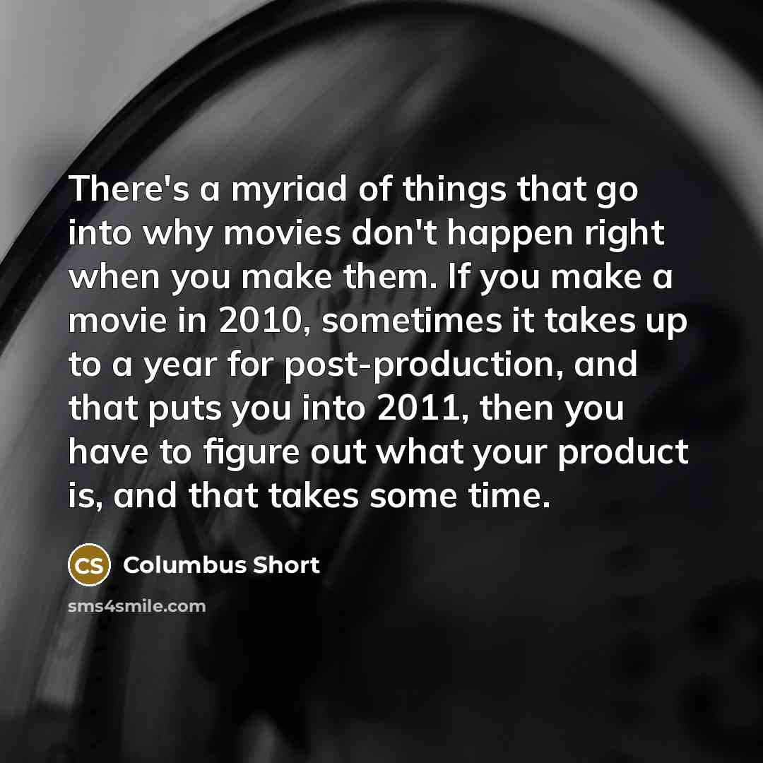 “There's a myriad of things that go into why movies…” quote by Columbus Short
