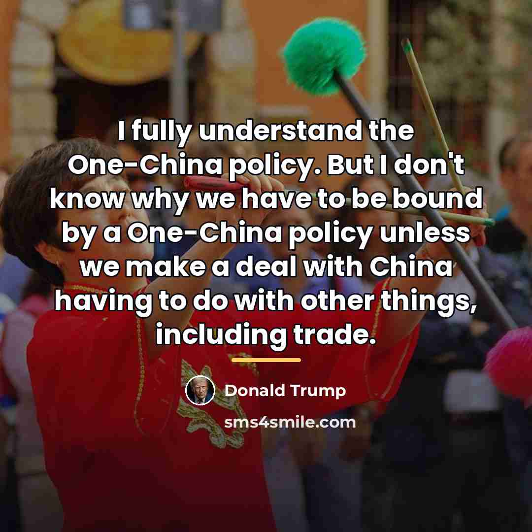 “I fully understand the One-China policy. But I don't know…” quote by Donald Trump