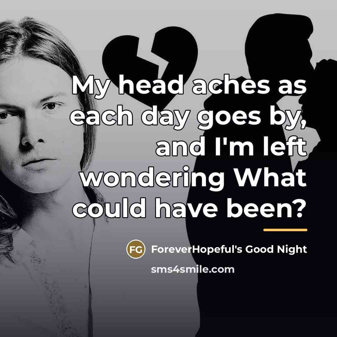 “My head aches as each day goes by, and I'm…” quote by ForeverHopeful's Good Night
