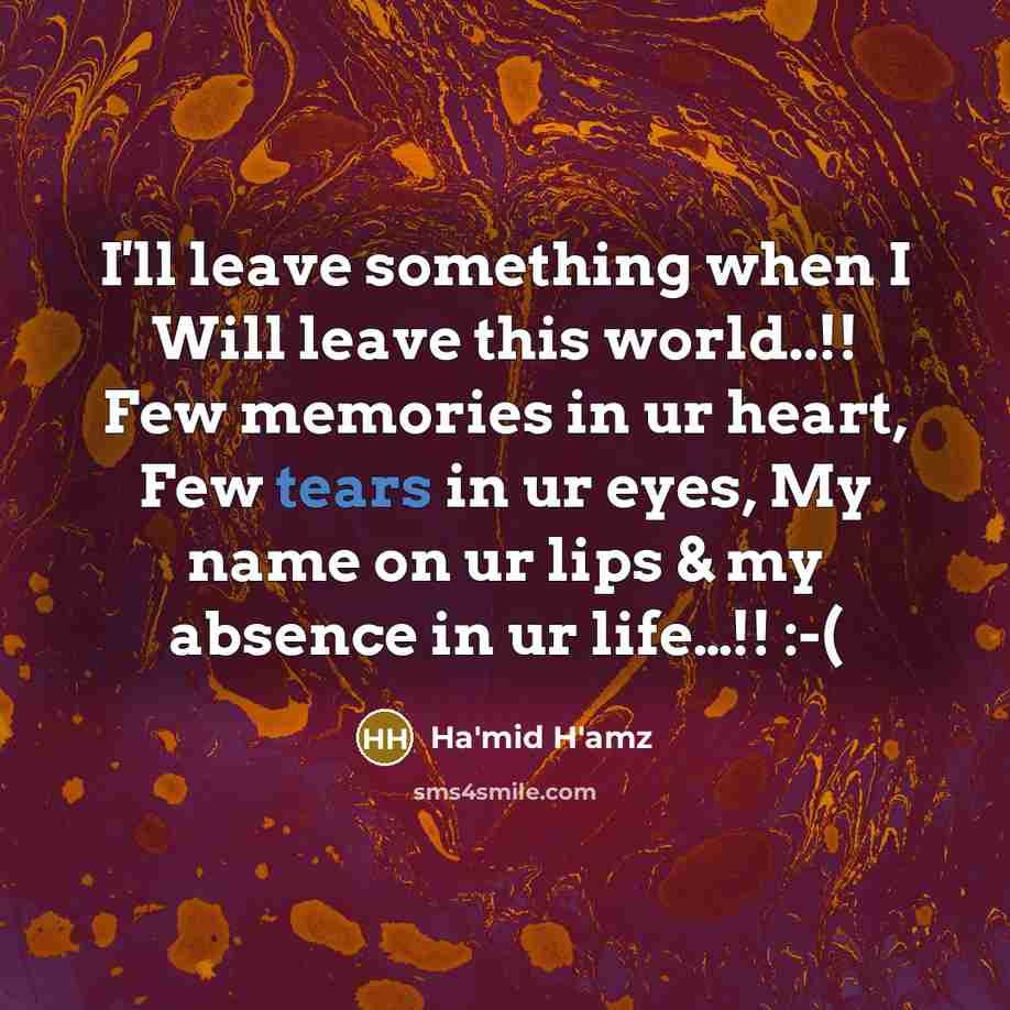 “I'll leave something when I Will leave this world..!! Few…” quote by Ha'mid H'amz
