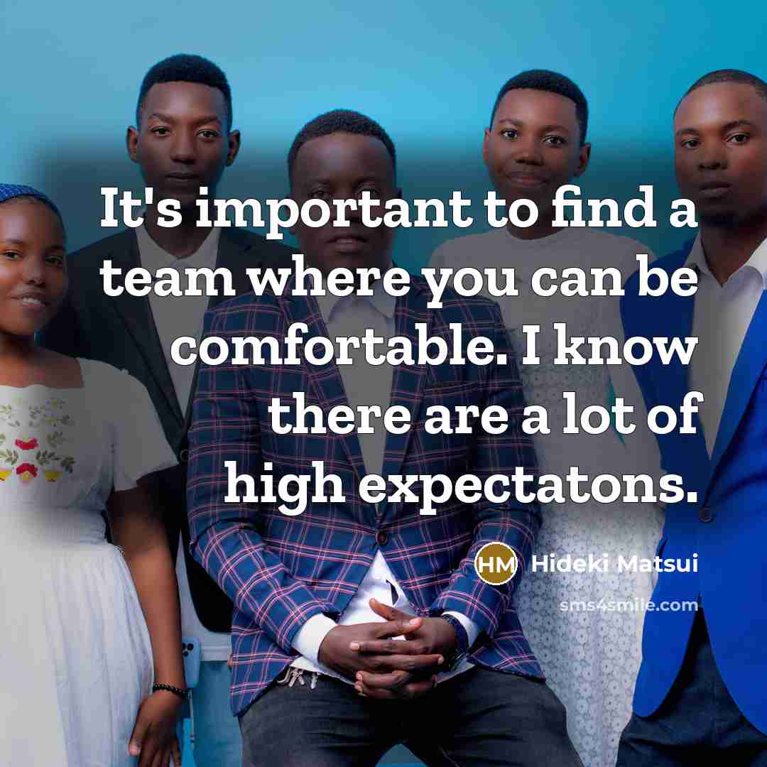 “It's important to find a team where you can be…” quote by Hideki Matsui
