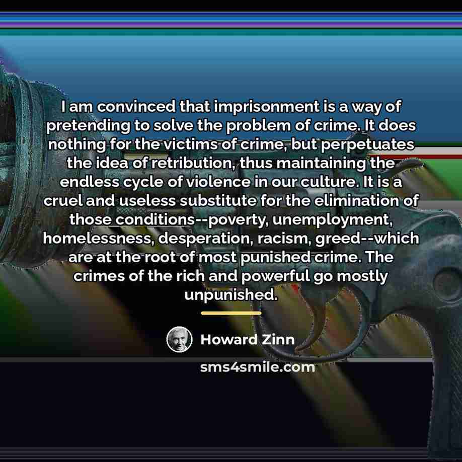 “I am convinced that imprisonment is a way of pretending…” quote by Howard Zinn