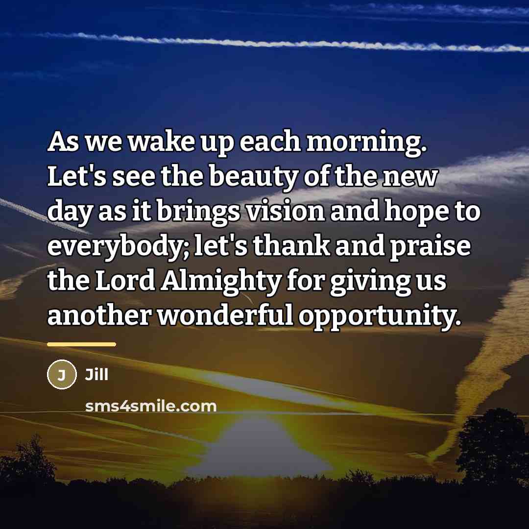 “As we wake up each morning. Let's see the beauty…” quote by Jill