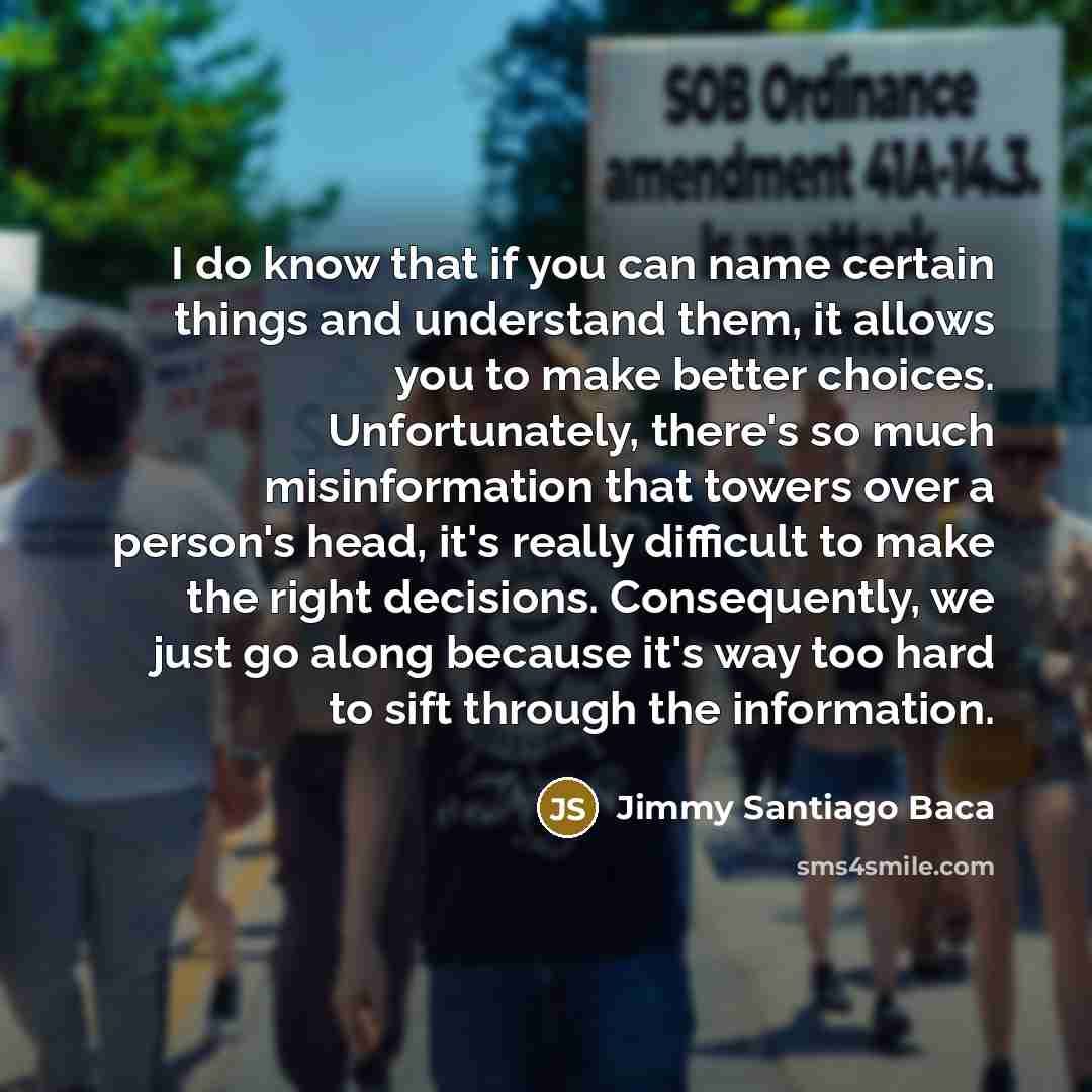 “I do know that if you can name certain things…” quote by Jimmy Santiago Baca