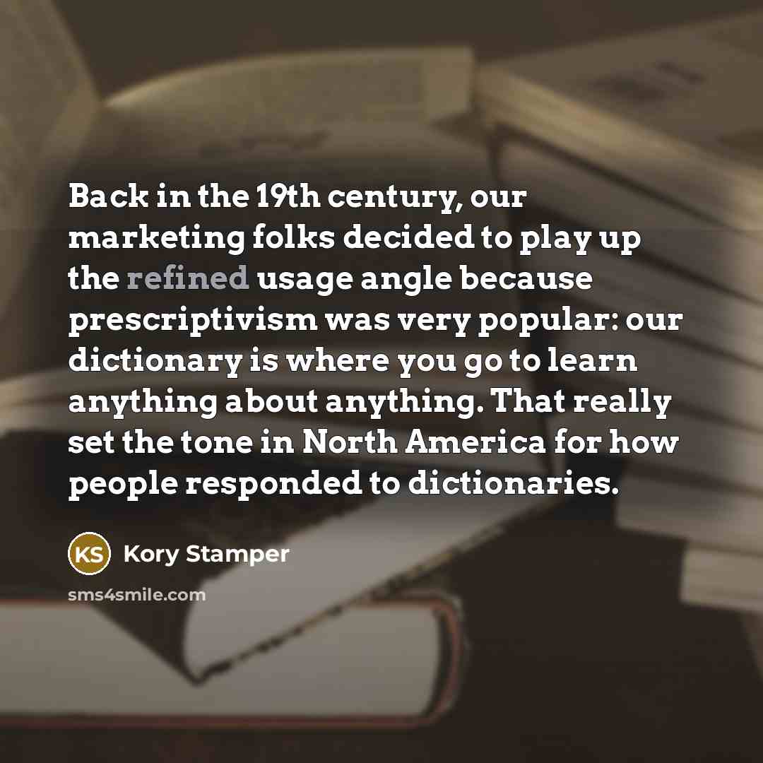 “Back in the 19th century, our marketing folks decided to…” quote by Kory Stamper