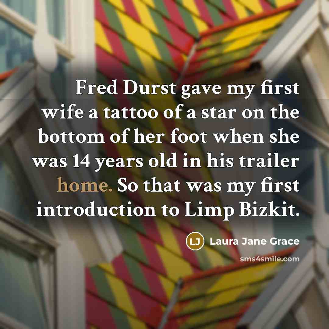 “Fred Durst gave my first wife a tattoo of a…” quote by Laura Jane Grace