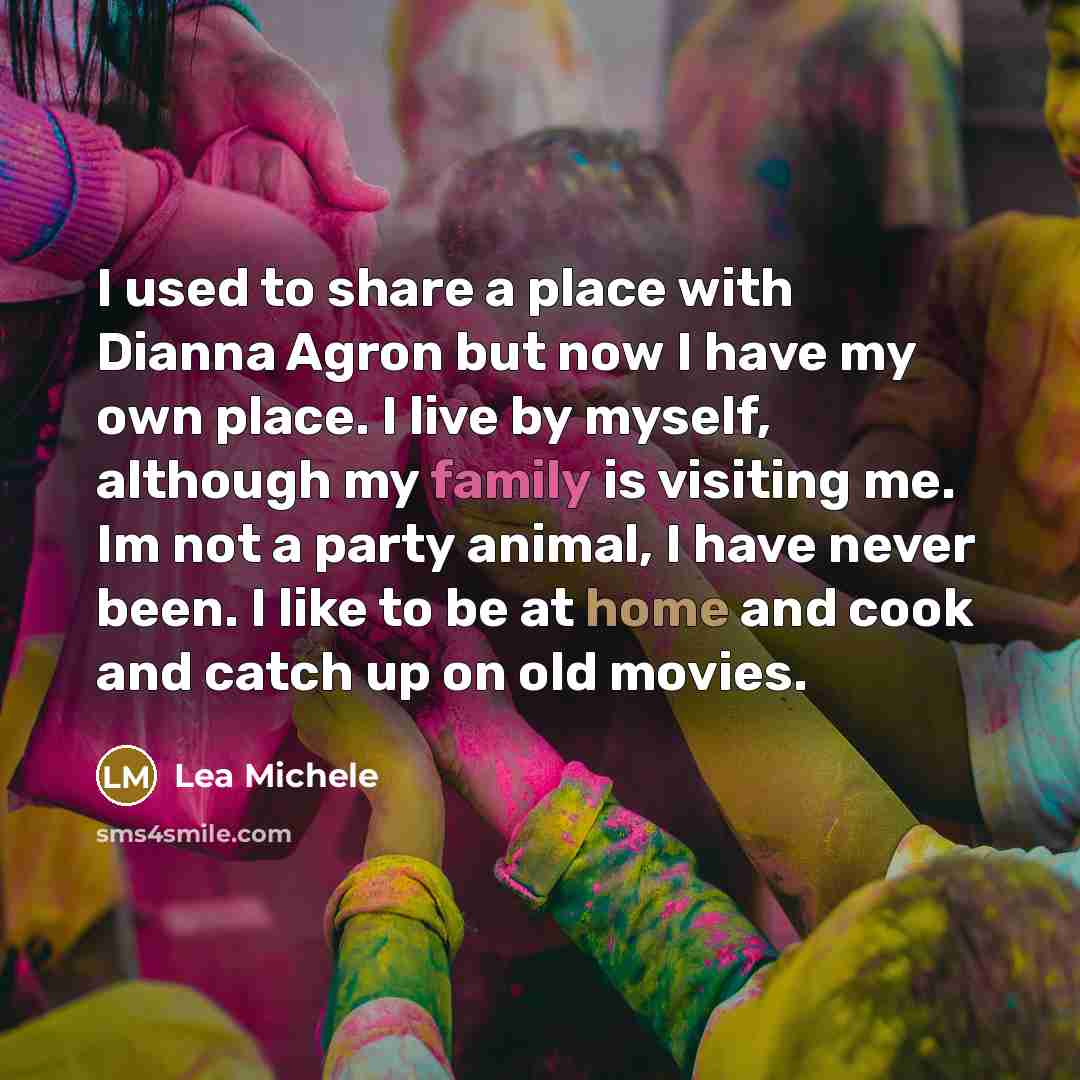 “I used to share a place with Dianna Agron but…” quote by Lea Michele