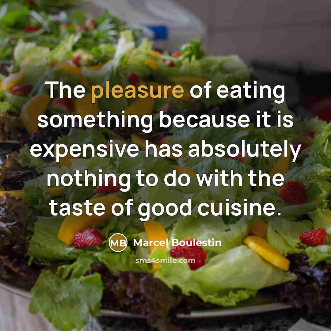 “The pleasure of eating something because it is expensive has…” quote by Marcel Boulestin