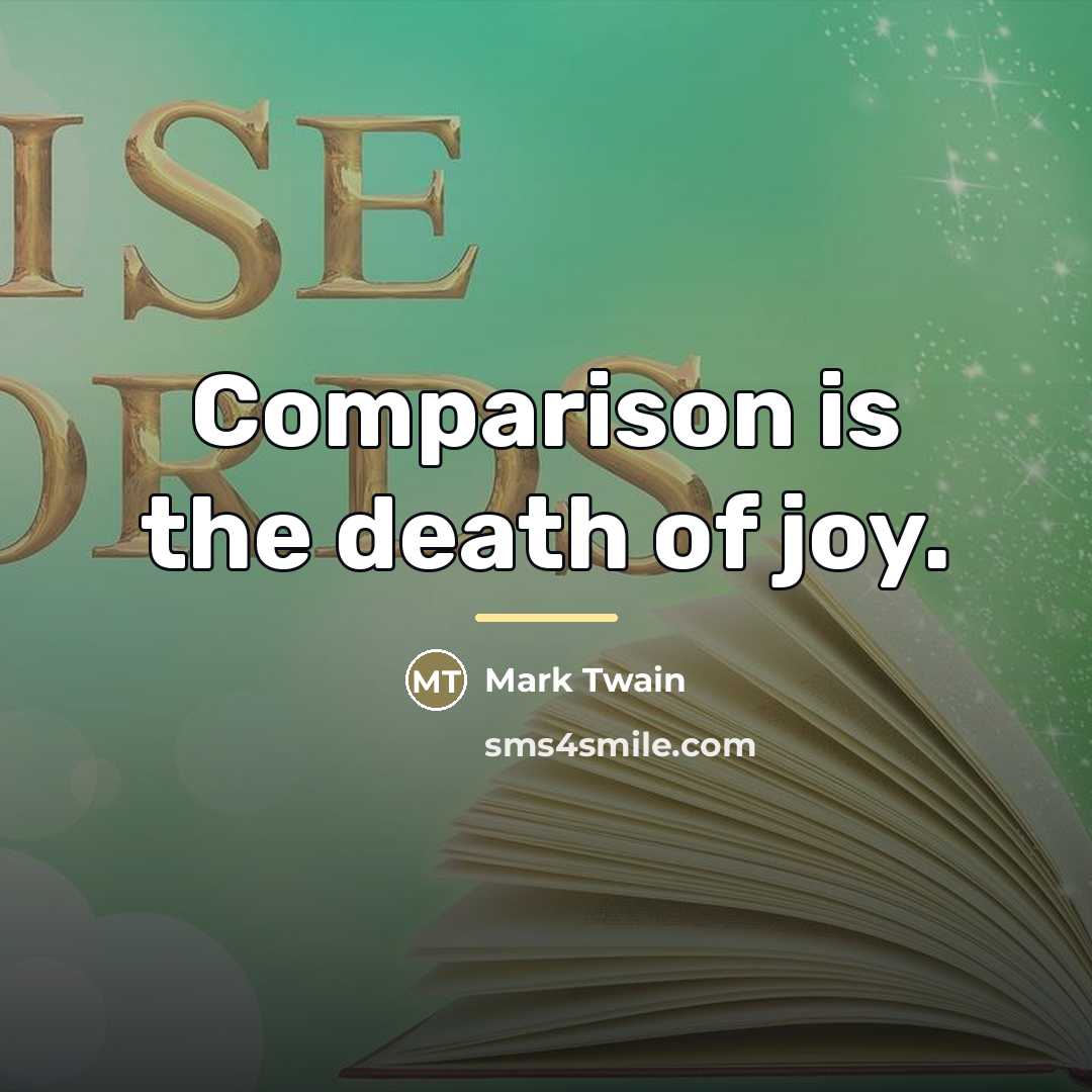 “Comparison is the death of joy.…” quote by Mark Twain