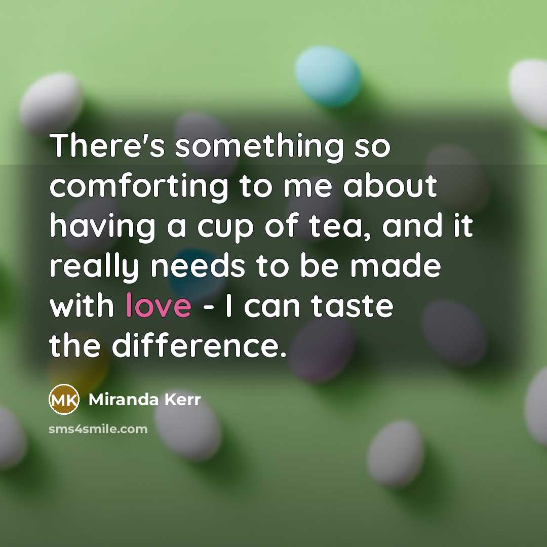 “There's something so comforting to me about having a cup…” quote by Miranda Kerr