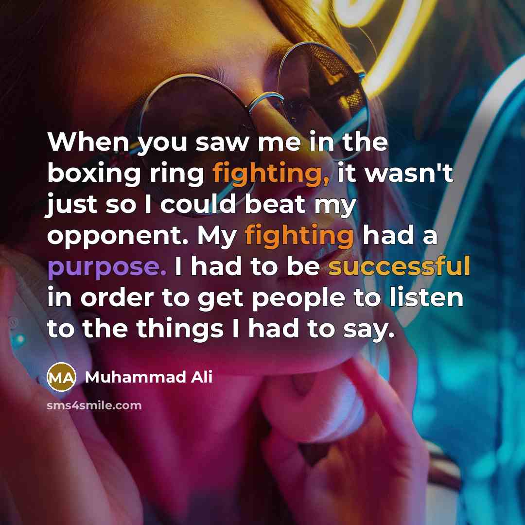 “When you saw me in the boxing ring fighting, it…” quote by Muhammad Ali