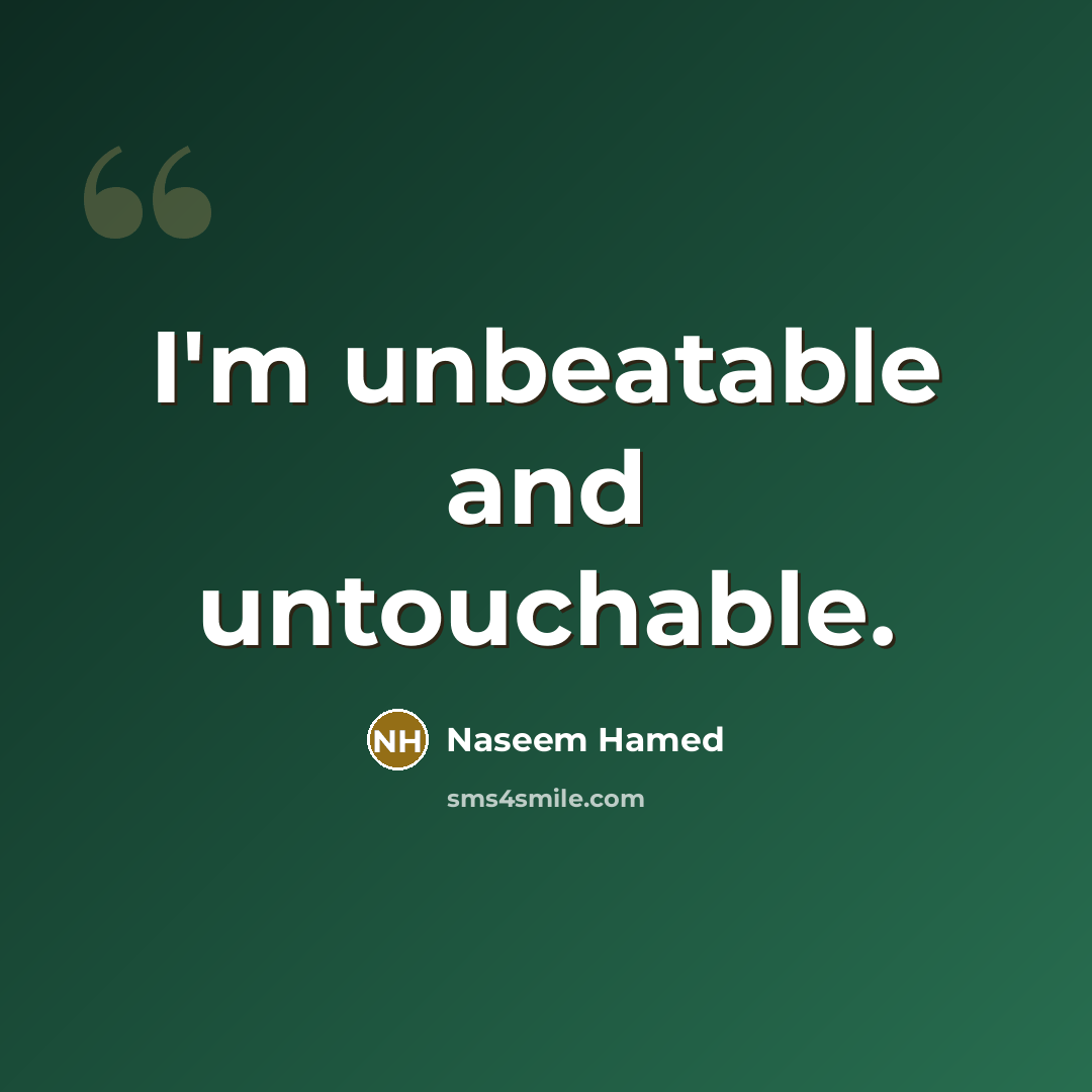 “I'm unbeatable and untouchable.…” quote by Naseem Hamed