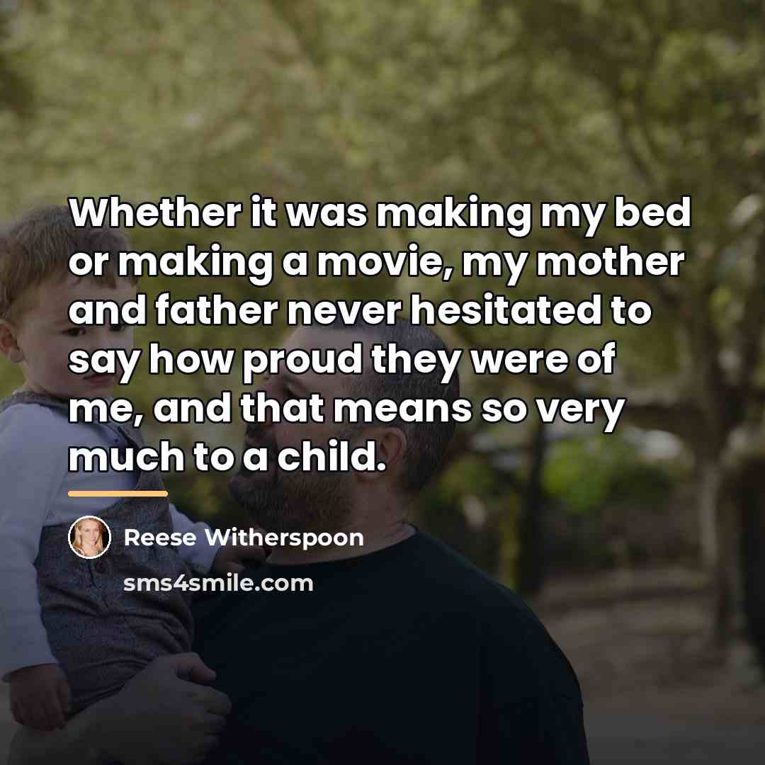 “Whether it was making my bed or making a movie,…” quote by Reese Witherspoon