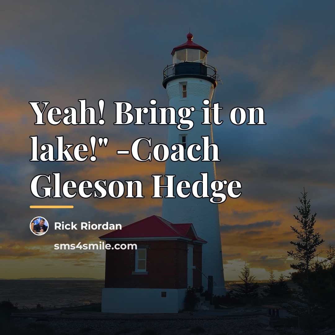 “Yeah! Bring it on lake!" -Coach Gleeson Hedge…” quote by Rick Riordan