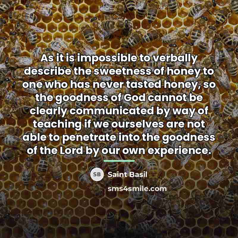 “As it is impossible to verbally describe the sweetness of…” quote by Saint Basil