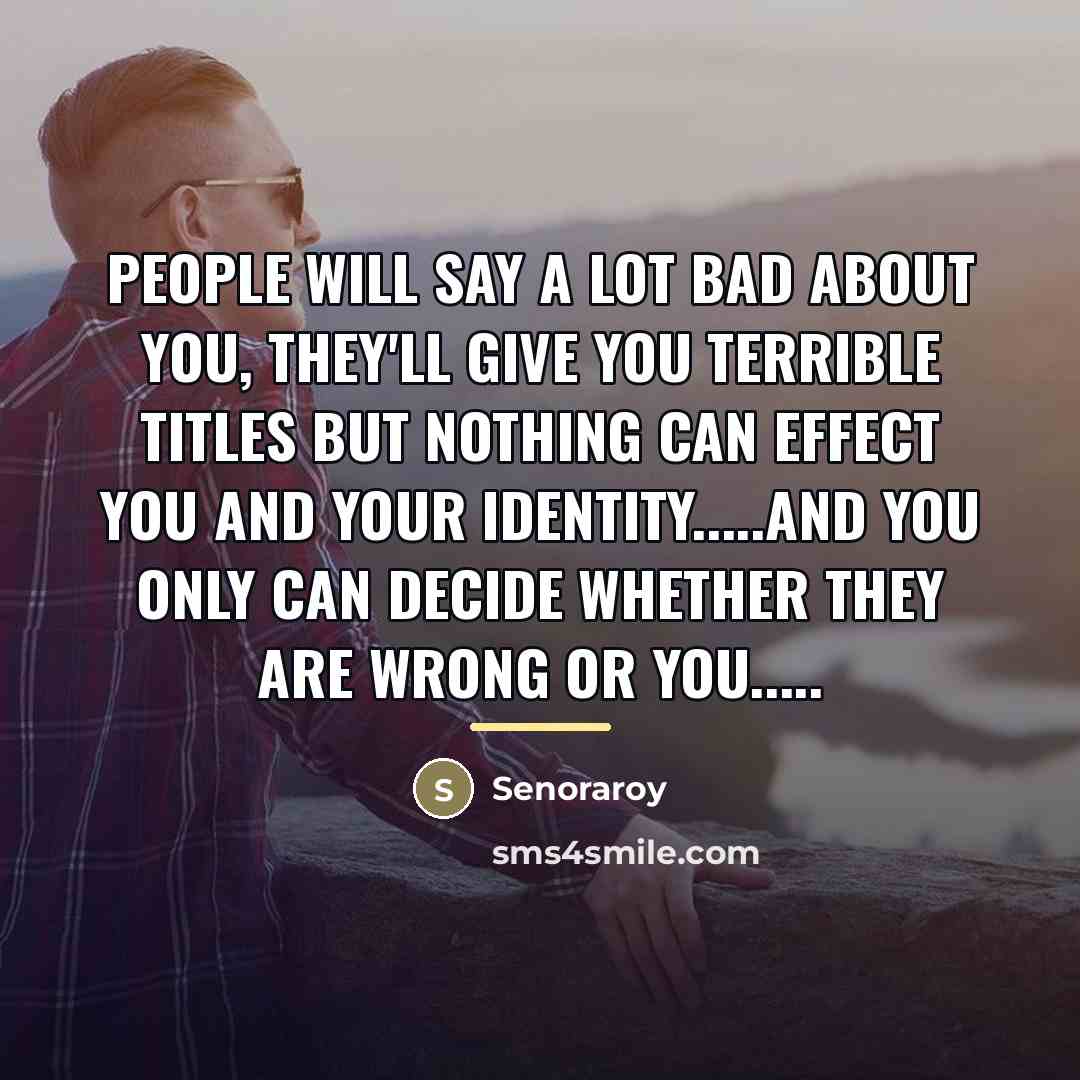 “People will say a lot bad about you, they'll give…” quote by Senoraroy
