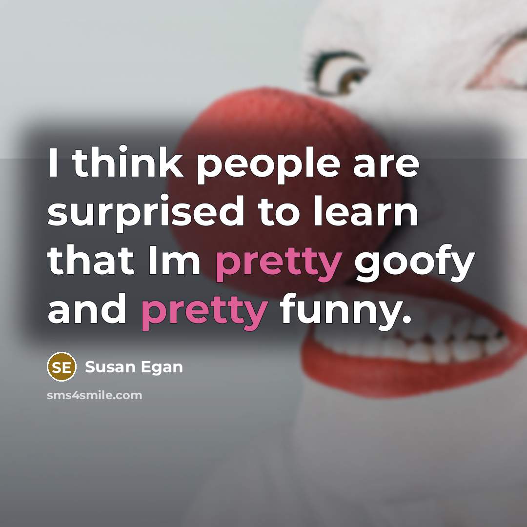 “I think people are surprised to learn that Im pretty…” quote by Susan Egan