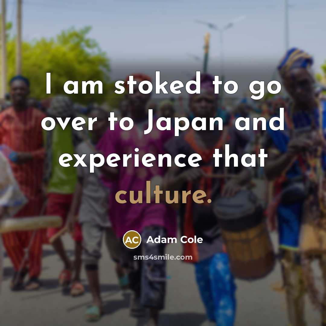 “I am stoked to go over to Japan and experience…” quote by Adam Cole