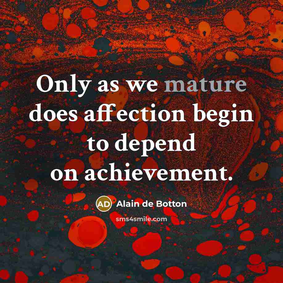 “Only as we mature does affection begin to depend on…” quote by Alain de Botton