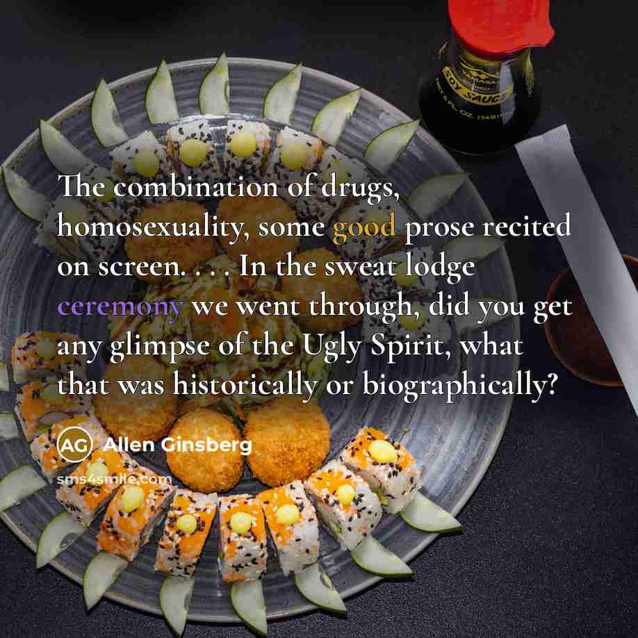 “The combination of drugs, homosexuality, some good prose recited on…” quote by Allen Ginsberg