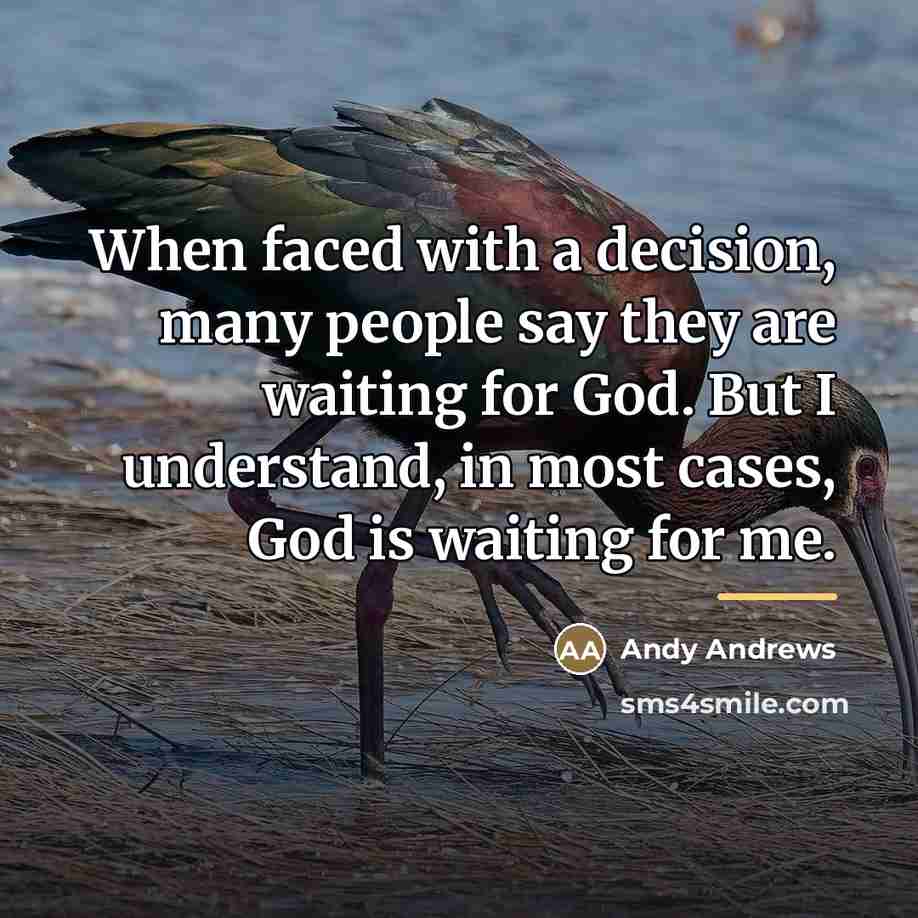 “When faced with a decision, many people say they are…” quote by Andy Andrews