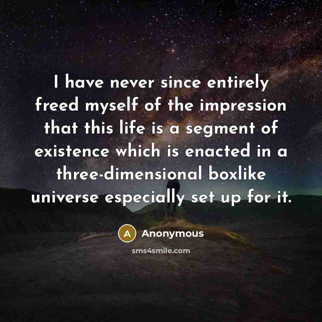 “I have never since entirely freed myself of the impression…” quote by Anonymous