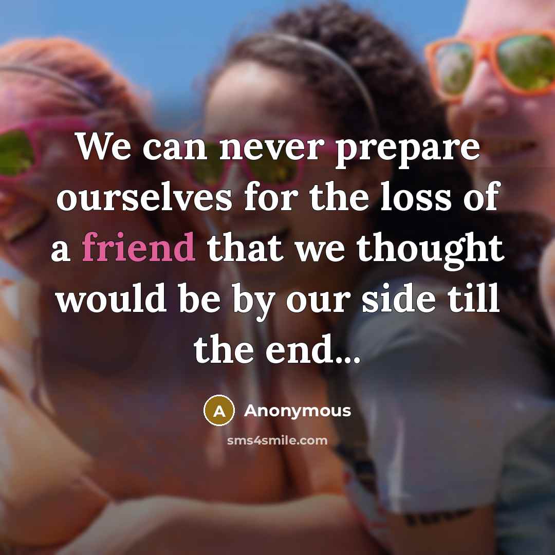 “We can never prepare ourselves for the loss of a…” quote by Anonymous