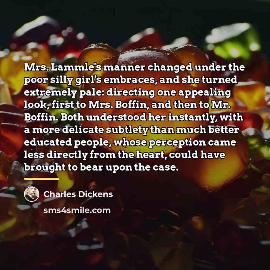 “Mrs. Lammle's manner changed under the poor silly girl's embraces,…” quote by Charles Dickens
