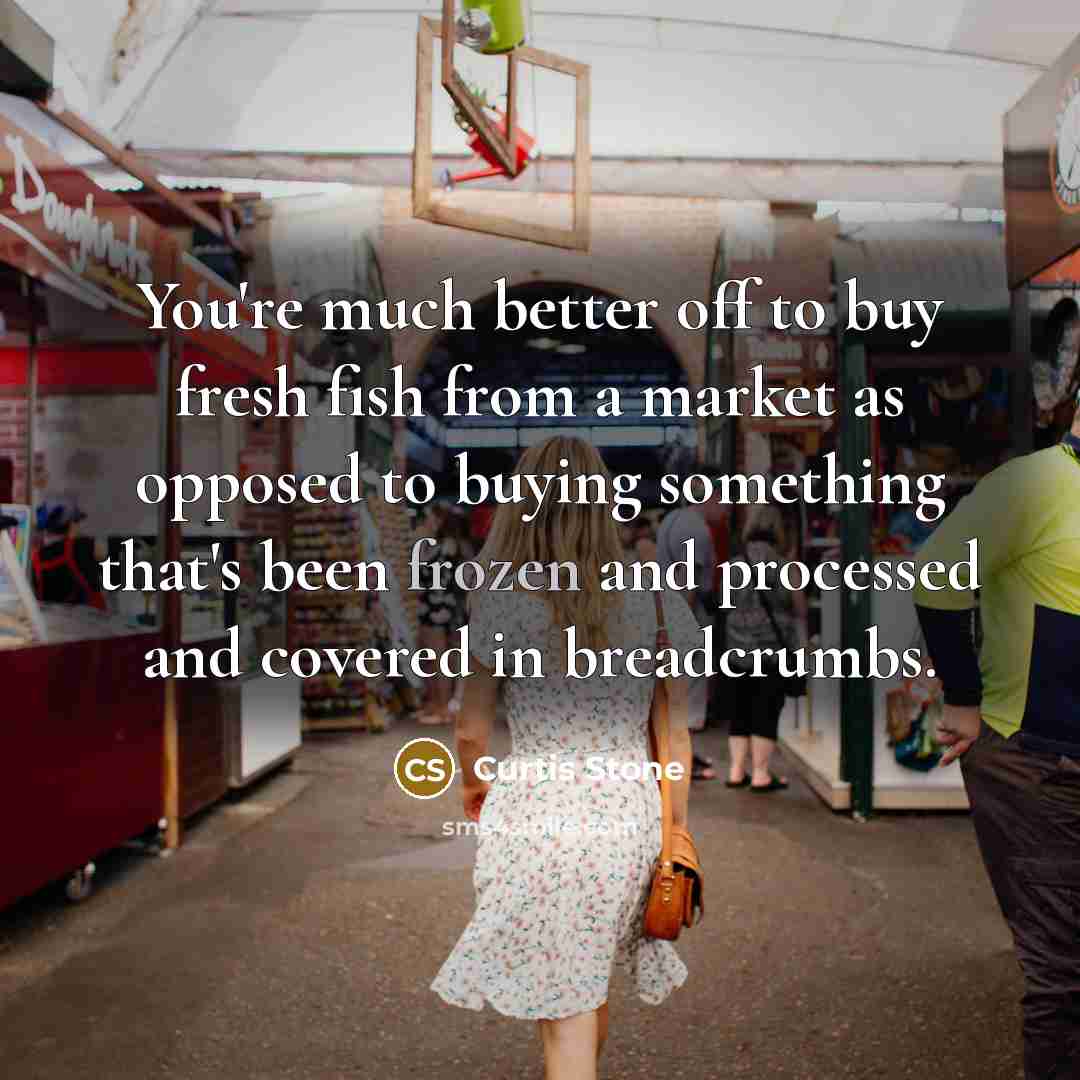 “You're much better off to buy fresh fish from a…” quote by Curtis Stone