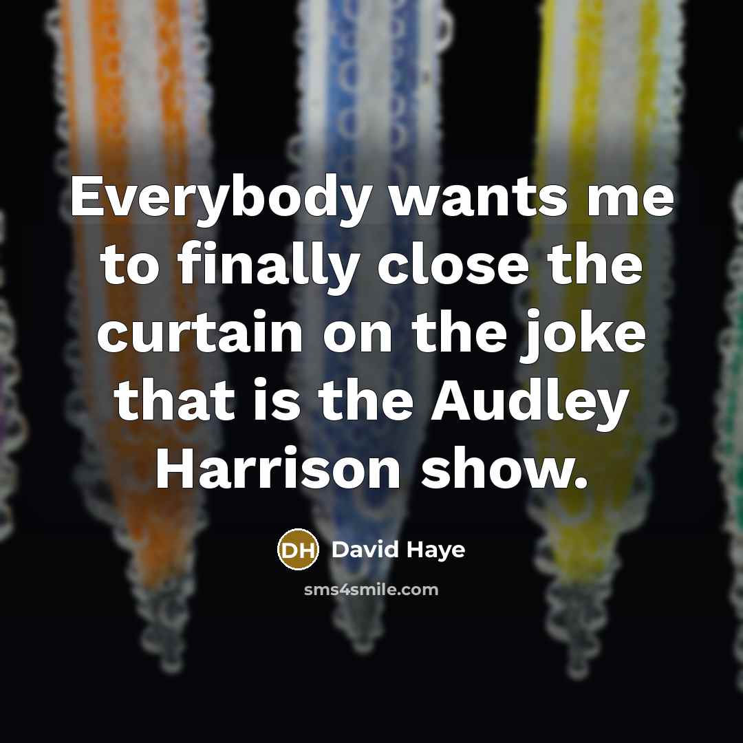 “Everybody wants me to finally close the curtain on the…” quote by David Haye