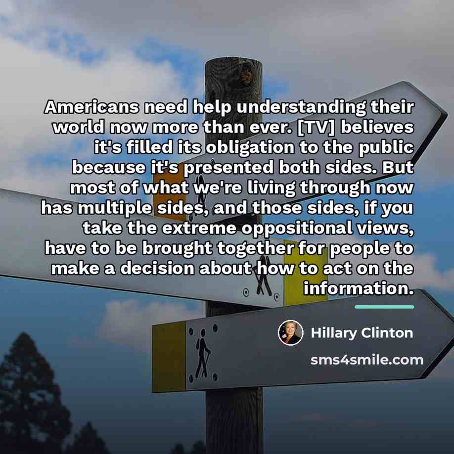 “Americans need help understanding their world now more than ever.…” quote by Hillary Clinton