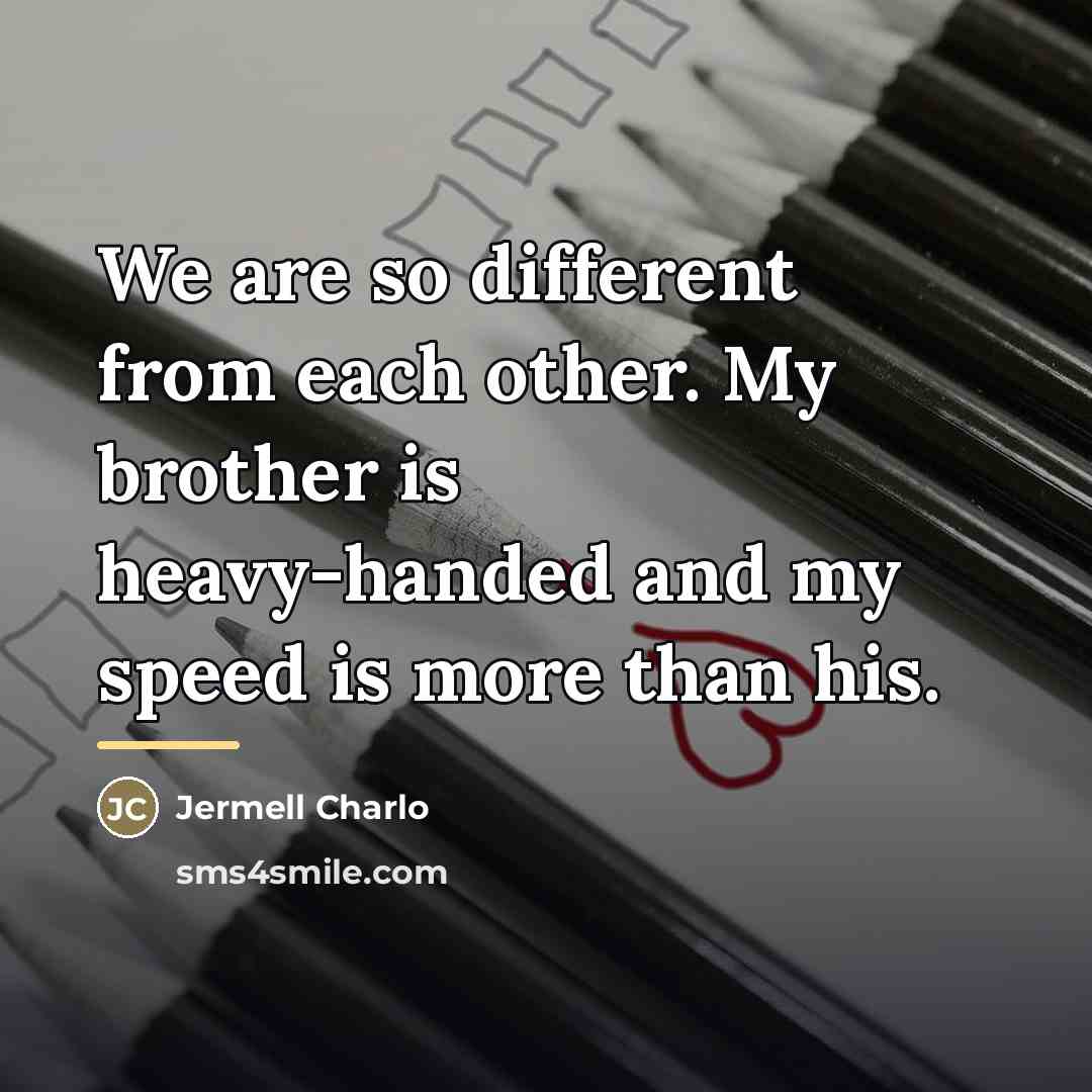 “We are so different from each other. My brother is…” quote by Jermell Charlo