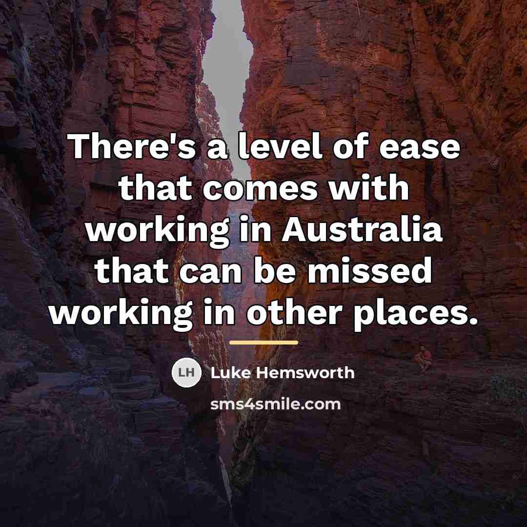“There's a level of ease that comes with working in…” quote by Luke Hemsworth