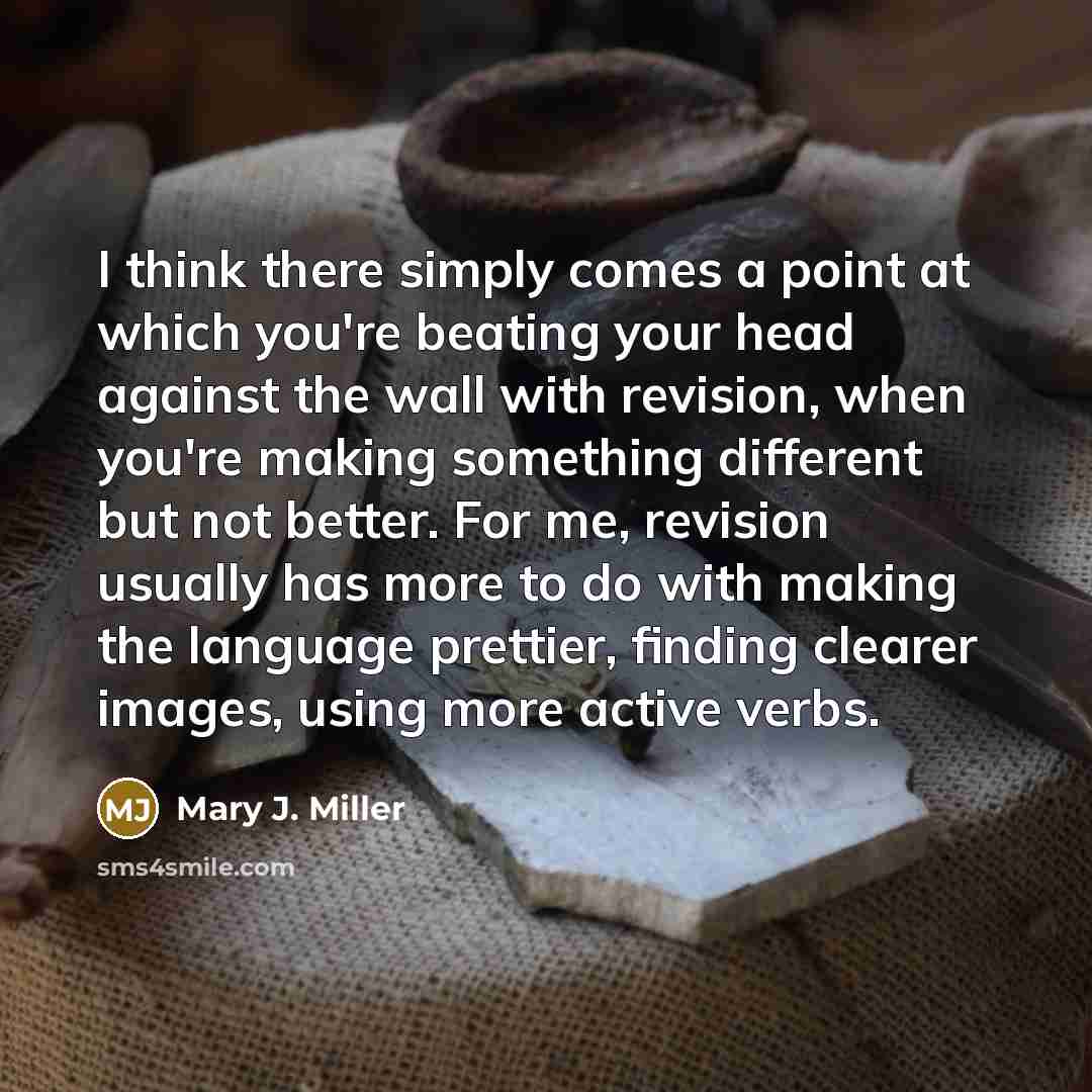 “I think there simply comes a point at which you're…” quote by Mary J. Miller